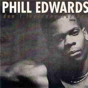 Phill Edwards - Don't Look Any Further