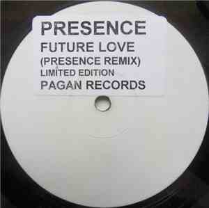 Presence - Future Love (Presence Remix)