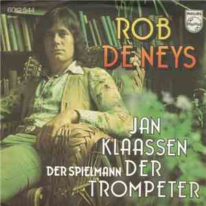 Rob De Neys - Jan Klaassen Der Trompeter / Der Spielmann