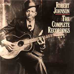 Robert Johnson - The Complete Recordings