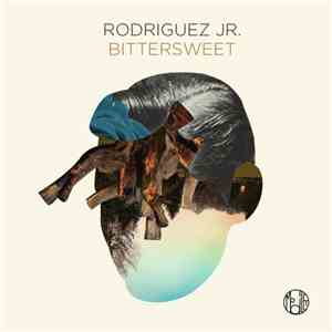 Rodriguez Jr. - Bittersweet