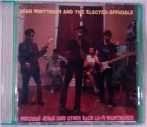 Sean Whittaker And The Elected Officials - Precious Jesus (And Other Such L ...