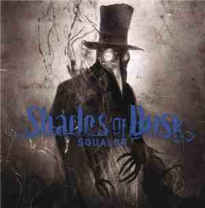 Shades Of Dusk - Squalor