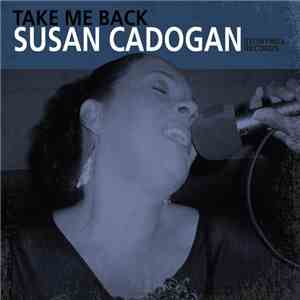 Susan Cadogan - Take Me Back