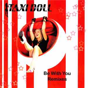Taxi Doll - Be With You (Remixes)