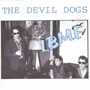 The Devil Dogs - L.B.M.F.