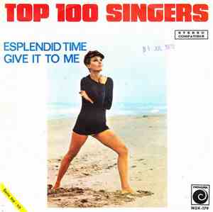 Top 100 Singers - Esplendid Time / Give It To Me
