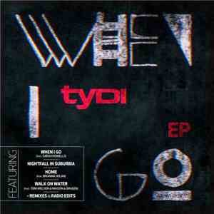 tyDi - When I Go EP
