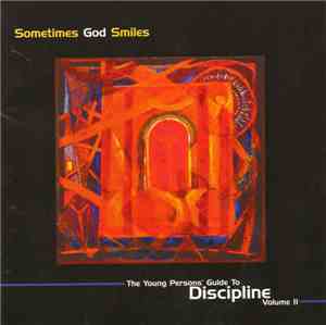 Various - Sometimes God Smiles: The Young Persons' Guide To Discipline Volu ...