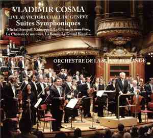 Vladimir Cosma - Suites Symphoniques