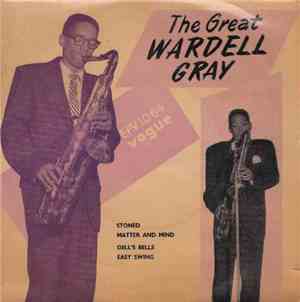 Wardell Gray Quartet - The Great Wardell Gray