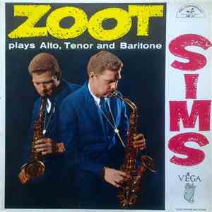 Zoot Sims - Plays Alto, Tenor And Baritone