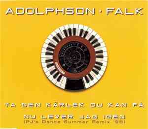 Adolphson-Falk - Ta Den Kärlek Du Kan Få / Nu Lever Jag Igen (PJ's Dance Su ...