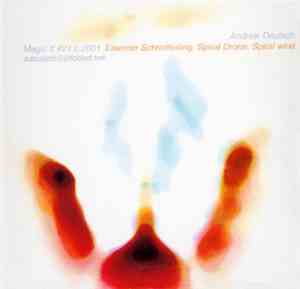 Andrew Deutsch - Eiserner Schmitterling, Spiral Drone, Spiral Wind