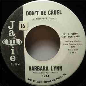 Barbara Lynn - Don't Be Cruel / You Can't Be Satisfied