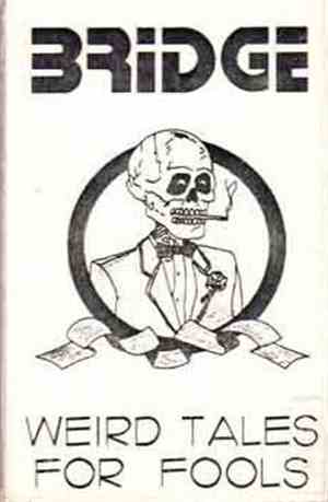 Bridge  - Weird Tales For Fools
