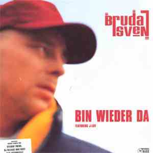 Bruda Sven Featuring J-Luv - Bin Wieder Da