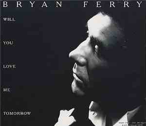Bryan Ferry - Will You Love Me Tomorrow
