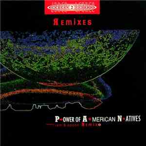 Dance 2 Trance - P.ower Of A.merican N.atives - Remixes