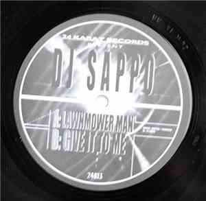 DJ Sappo - Lawnmower Man / Give It To Me