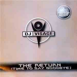 DJ Visage Featuring Clarissa - The Return (Time To Say Goodbye)