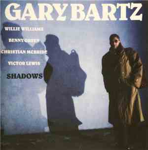 Gary Bartz - Shadows