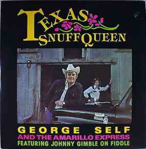 George Self  & The Amarillo Express - Texas Snuff Queen