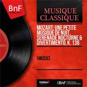I Musici - Mozart: Une Petite Musique De Nuit, Serenade Nocturne & Divertim ...