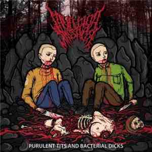 Jaga-Jaga Massacre - Purulent Tits And Bacterial Dicks