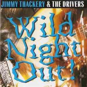 Jimmy Thackery & The Drivers - Wild Night Out!