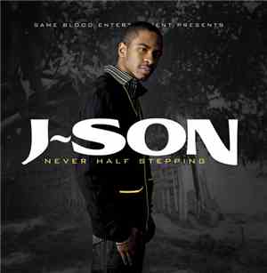 J-Son  - Never Half Stepping