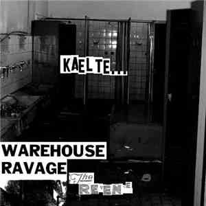 Kaelte... - Warehouse Ravage - The Revenge