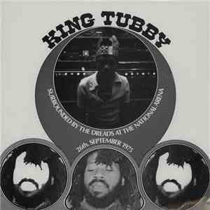 King Tubby - Surrounded By The Dreads At The National Arena 26th. September ...
