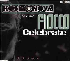 Kosmonova versus Fiocco - Celebrate