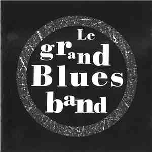 Le Grand Blues Band - Le Grand Blues Band