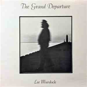 Lee Murdock - The Grand Departure