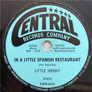Little Herby - In A Little Spanish Restaurant / It May Be Silly (But Ain't It Fun)