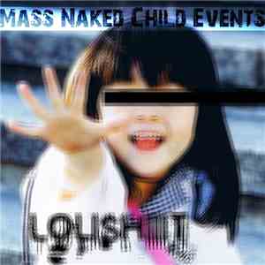 Lolishiiit - Mass Naked Child Events