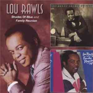 Lou Rawls - Shades Of Blue / Family Reunion
