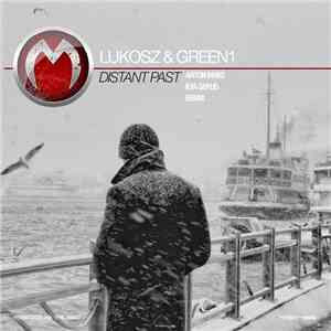 Lukosz & GREEN1 - Distant Past