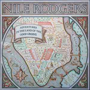Nile Rodgers - Adventures In The Land Of The Good Groove