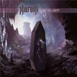 Pharaoh  - Bury The Light