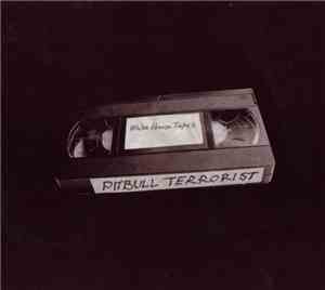 Pitbull Terrorist - White House Tapes
