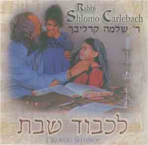 Rabbi Shlomo Carlebach - L'Kovod Shabbos
