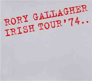Rory Gallagher - Irish Tour '74