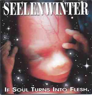 Seelenwinter - If Soul Turns Into Flesh