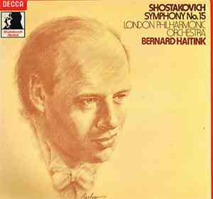Shostakovich, London Philharmonic Orchestra, Bernard Haitink - Symphony No. 15