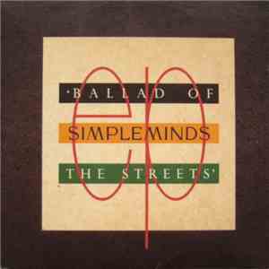 Simple Minds - Ballad Of The Streets