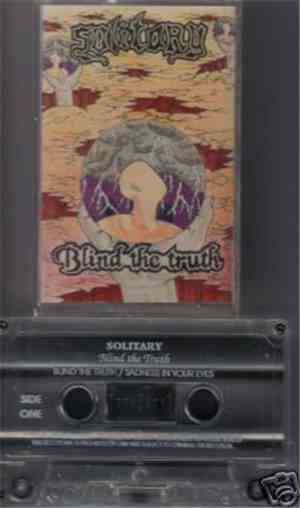 Solitary  - Blind The Truth