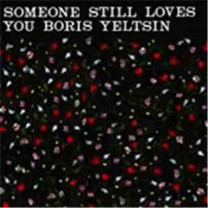 Someone Still Loves You Boris Yeltsin - Broom
